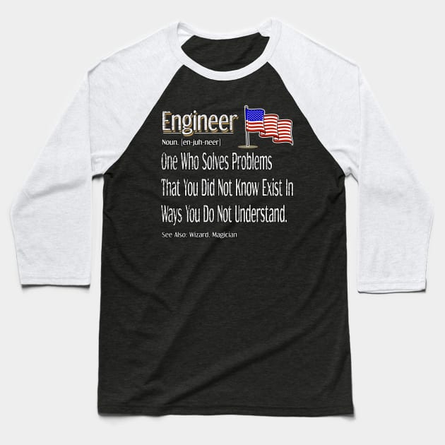 Funny Engineer Definition Awesome Engineering Gift With Us Flag Graphic Baseball T-Shirt by Inspireshirt